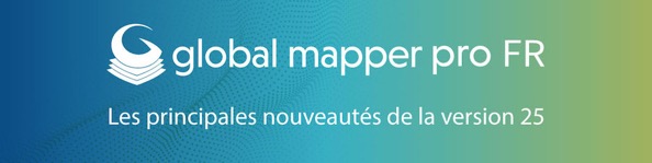 LesNouveautesNeGlobalMapperPro25